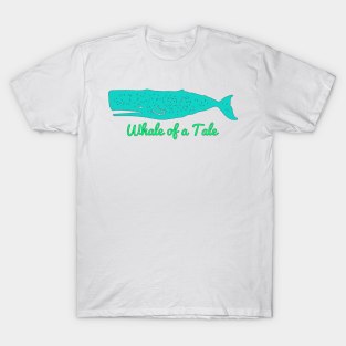 Whale of a Tale T-Shirt